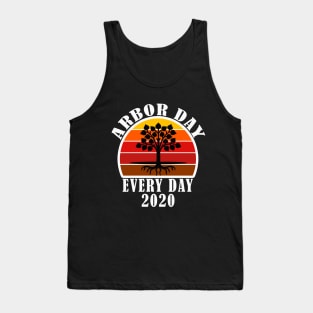 arbor day every day 2020 Tank Top